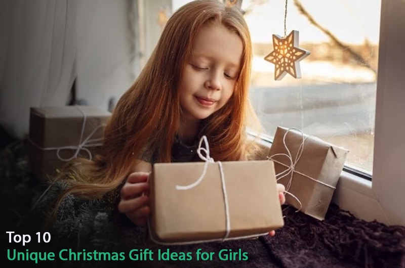 Top 10 Unique Christmas Gift Ideas for Girls