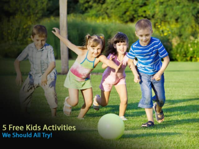 5 Free Kids Activities We Should All Try