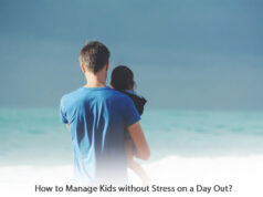 How to Manage Kids without Stress on a Day Out How to Manage Kids without Stress on a Day Out